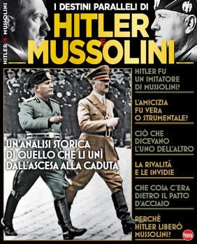 I Destini Paralleli di Hitler e Mussolini (BBC History Speciale №14)