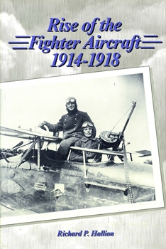 Rise of the Fighter Aircraft, 1914-1918
