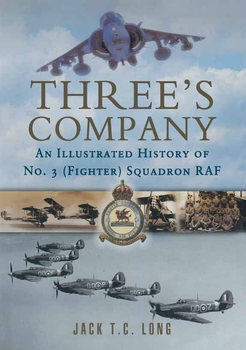Three’s Company: An Illustrated History of No. 3 Squadron RAF