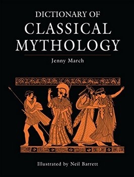 Dictionary of Classical Mythology, 2nd Edition