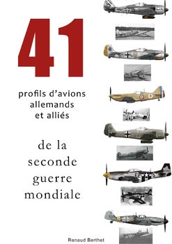 41 Profils D’Avions Allemands et Allies de la Seconde Guerre Mondiale