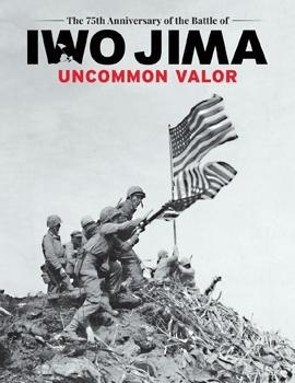 Uncommon Valor: The 75th Anniversary of the Battle of Iwo Jima
