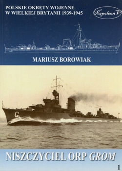 Niszczyciel ORP Grom (Polskie okrety wojenne w Wielkiej Brytanii 1939-1945. Tom I)