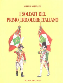I Soldati del Primo Tricolore Italiano
