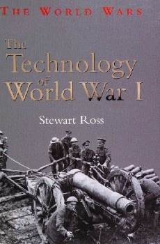 The Technology of World War I (The World Wars)