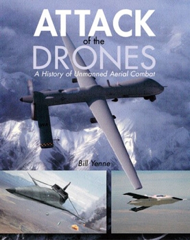 Attack of the Drones: A History of Unmanned Aerial Combat