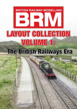 Layout Collection Volume I:The British Railways Era (British Railway Modelling)