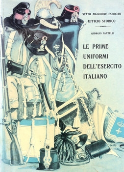 Le Prime Uniformi DelEsercito Italiano