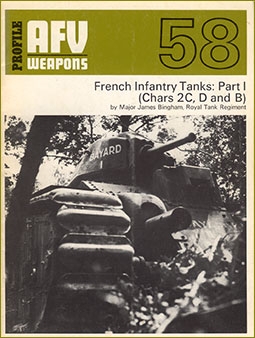 AFV Profile weapons 58 - French Infantry Tanks: part 1 (Chart 2C, D and B)