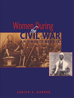 Women During the Civil War An Encyclopedia