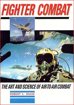Fighter Combat: The Art and Science of Air-to-air Combat