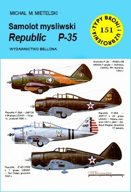 Samolot mysliwski Republic P-35 [Typy Broni i Uzbrojenia 151]