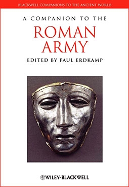 A Companion to the Roman Army (Blackwell Companions to the Ancient World)