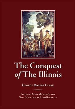 The Conquest of The Illinois (Shawnee Classics)