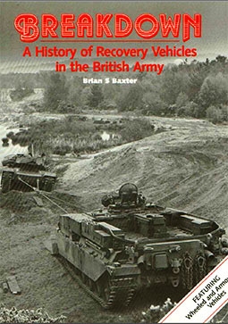 Breakdown: A History of Recovery Vehicles in the British Army