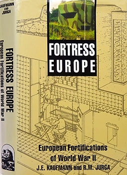 Fortress Europe : European Fortifications of World War II