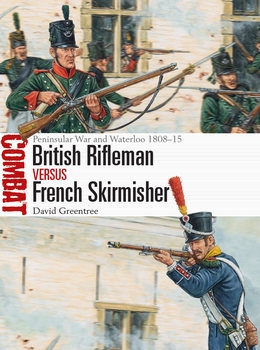 British Rifleman vs French Skirmisher: Peninsular War and Waterloo 1808-1818 (Osprey Combat 46)