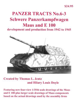 Schwere Panzerkampfwagen Maus and E 100 (Panzer Tracts No.6-3)