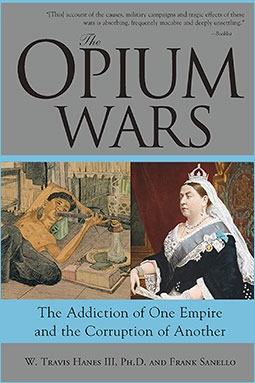The Opium Wars: The Addiction of One Empire and the Corruption of Another