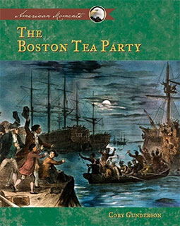 The Boston Tea Party (American Moments)