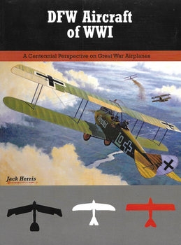 DFW Aircraft of WWI (Great War Aviation Centennial Series 29)