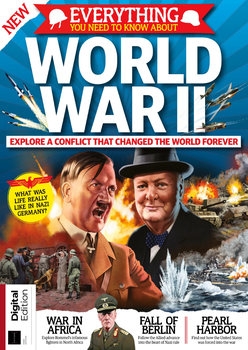 Everything You Need To Know About World War II (All About History)