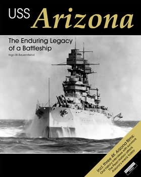 USS Arizona: The Enduring Legacy of a Battleship