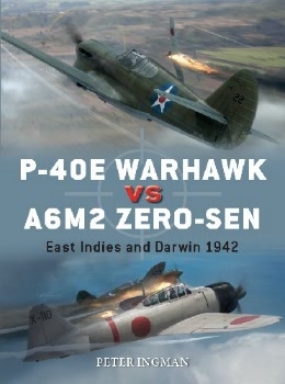 P-40E Warhawk vs A6M2 Zero-sen: East Indies and Darwin 1942 (Osprey Duel 102)