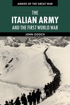 The Italian Army and the First World War (Armies of the Great War)