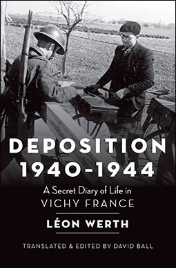 Deposition 1940-1944: A Secret Diary of Life in Vichy France