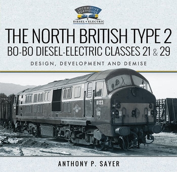 The North British Type 2: Bo-Bo Diesel-Electric Classes 21 & 29