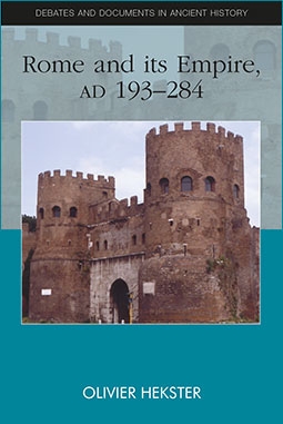 Rome & Its Empire, AD 193-284 (Debates and Documents in Ancient History)