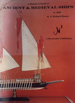 A Modeler's Guide to Ancient & Medieval Ships to 1650