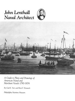 John Lenthall, Naval Architect: A Guide to Plans and Drawings of American Naval and Merchant Vessels 1790-1874