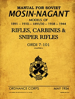 Manual for Soviet Mosin-Nagant Models of 1891-1910-189130-1938-1944 Rifles, Carbines & Sniper Rifles