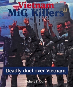 Vietnam MiG killers: Deadly duel over Vietnam