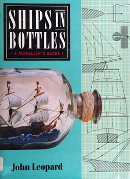 Ships in Bottles: A Modeller's Guide