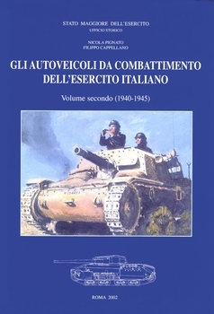 Gli Autoveicoli da Combattimento DellEsercitoItaliano Vol.I-IV