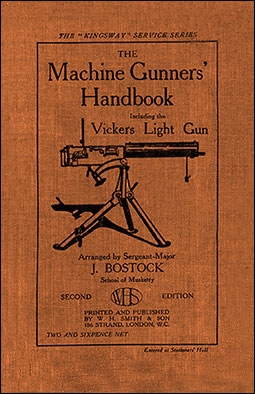 The Machine Gunners' Handbook. Vickers.  5th Edition