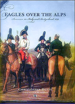 Eagles over the Alps: Suvorov in Italy and Switzerland, 1799