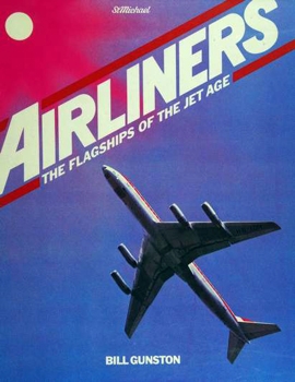 Airliners: Flagships of the Jet Age