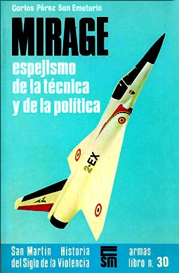 Mirage: Espejismo de la tecnica y de la politica (Armas libro 30)