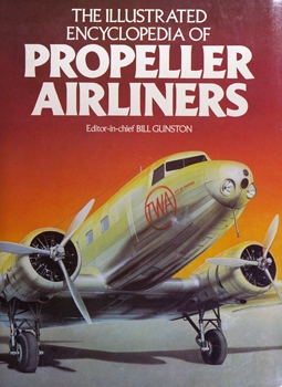 The Illustrated Encyclopedia of Propeller Airliners
