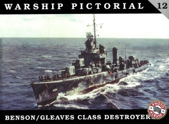 Benson / Gleaves Class Destroyers (Warship Pictorial 12)