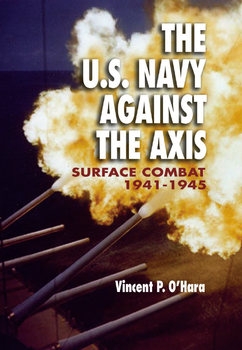 The U.S. Navy Against the Axis: Surface Combat 1941-1945 