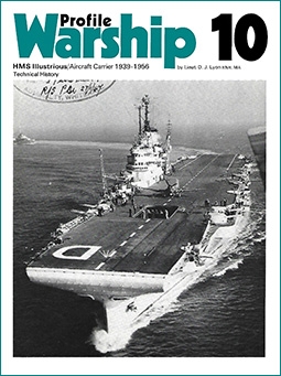 Warship Profile 10 - HMS Illustrious Aircraft Carrier 1939-1956 vol.1 (Technical History)