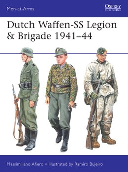 Dutch Waffen-SS Legion & Brigade 1941-1944 (Osprey Men-at-Arms 531)