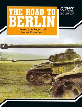 The Road to Berlin (Military Vehicles Fotofax)