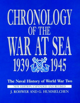 Chronology of the War at Sea 1939-1945: The Naval History of World War Two