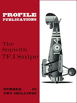 The Sopwith 7F.I Snipe [Aircraft Profile 50]